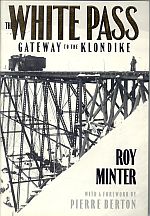 THE WHITE PASS; Gateway to the Klondike;
